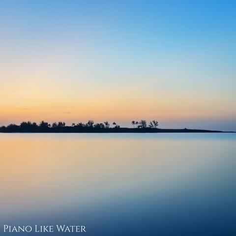 Piano Like Water