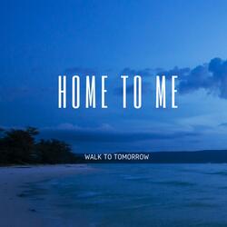 Home to Me