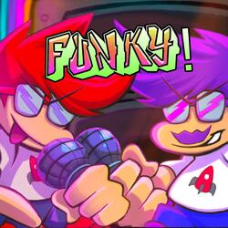 Funky! (Inspired by Friday Night Funkin')