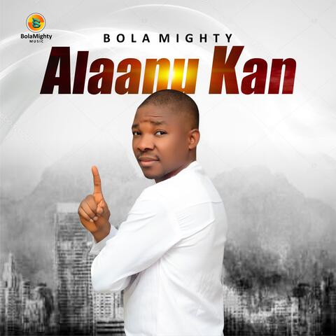 Alaanu Kan