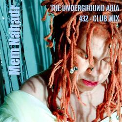 The Underground Aria 432
