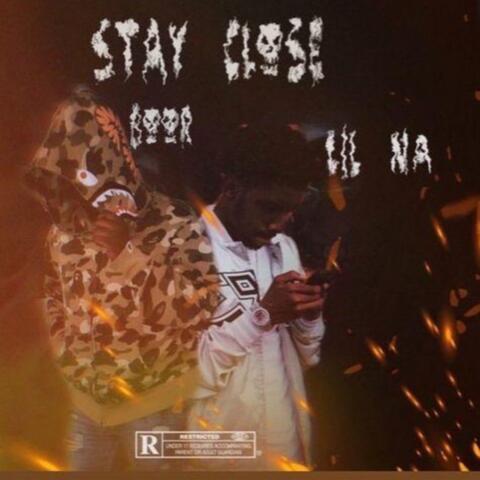 Stay Close