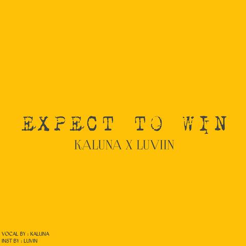 Expect to Win