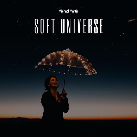 Soft Universe