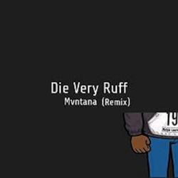 Die Very Rough