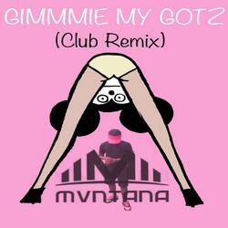 Gimmie My Gotz (Jersey Mix)