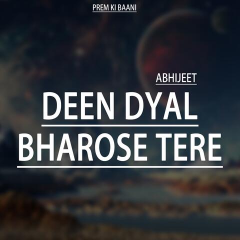 Deen Dyal Bharose Tere