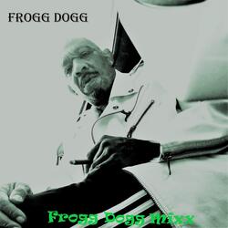 Frogg Dogg Mixx