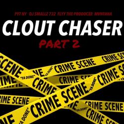Clout Chaser, Pt. 2