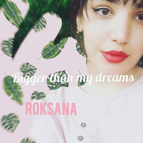 Bigger Than My Dreams