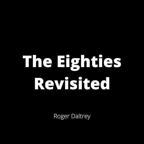 The Eighties Revisited