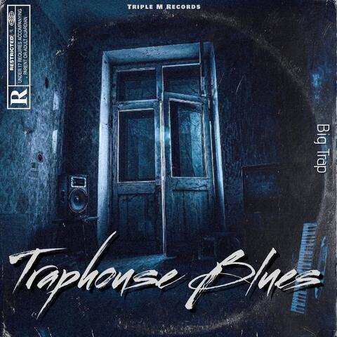 TrapHouse Blues
