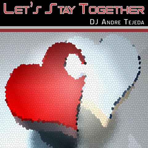 Let's Stay Together