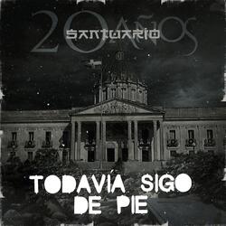 Todavía Sigo de Pie (20 Años)