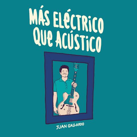 Más Eléctrico Que Acústico