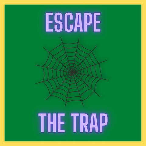 Escape the Trap