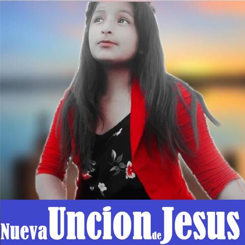 Nueva Unción de Jesús
