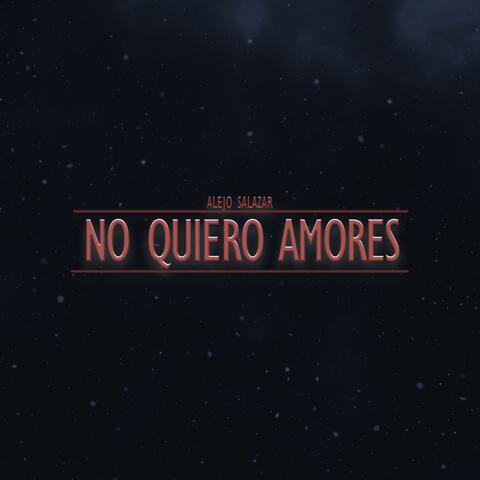 No Quiero Amores
