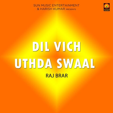 Dil Vich Uthda Swaal