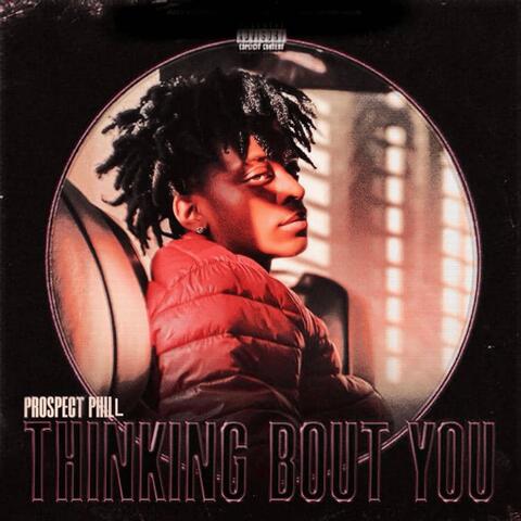 Thinking Bout You