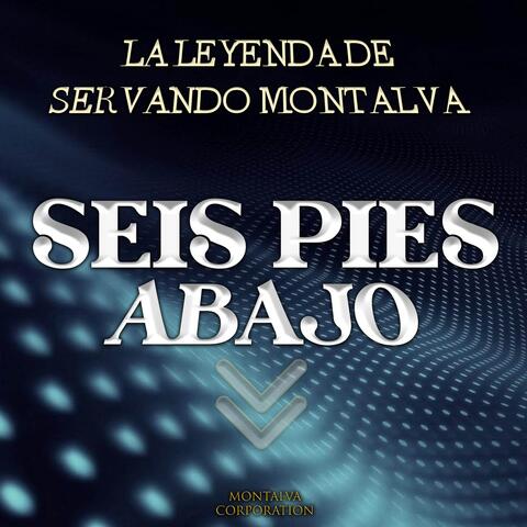 Seis Pies Abajo