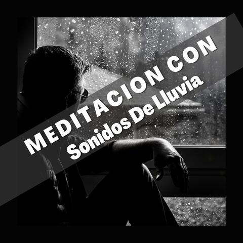 Meditacion Con Sonidos De Lluvia