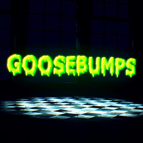 GOOSEBUMPS