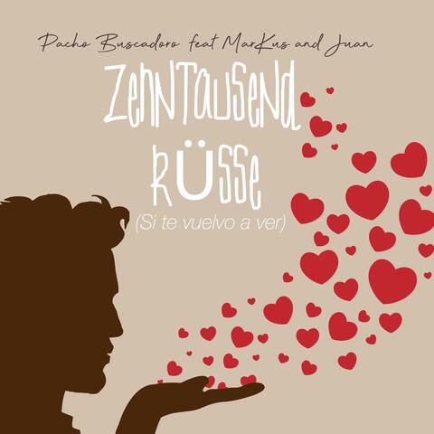 Zehntausend küsse (Si te vuelvo a ver)