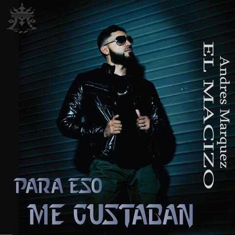 Para Eso Me Gustaban