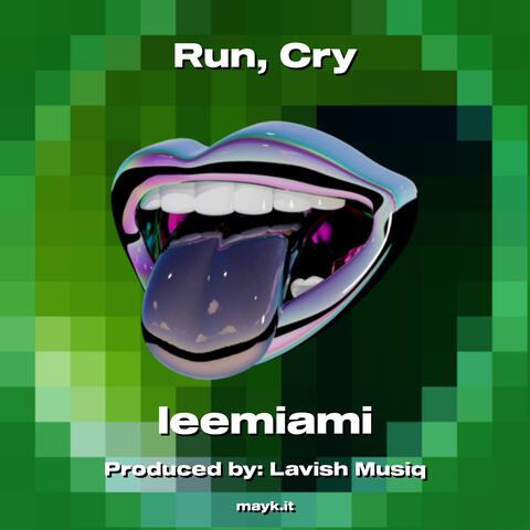 Run  Cry