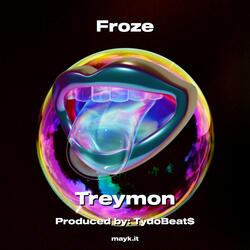 Froze