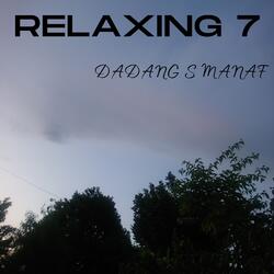 Relaxing 7