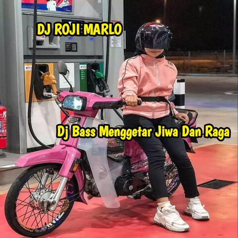 Dj Bass Menggetar Jiwa Dan Raga