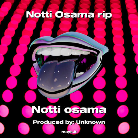 Notti Osama rip