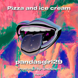 Pizza and ice cream