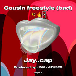 Cousin freestyle (bad)
