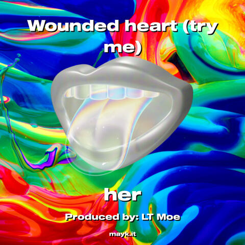 Wounded heart (try me)