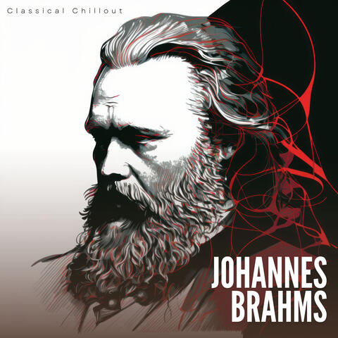 Classical Chillout Johannes Brahms