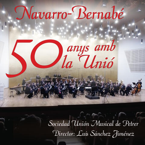 Navarro-Bernabé: 50 anys amb la Unió