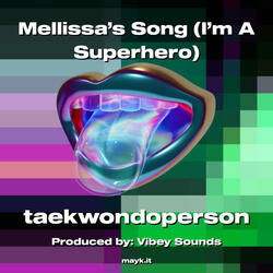 Mellissa’s Song (I’m A Superhero)