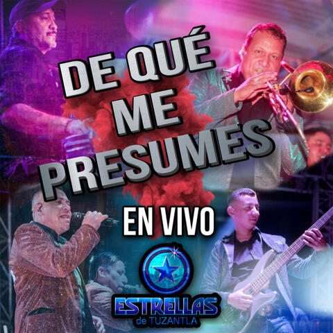 De qué me presumes