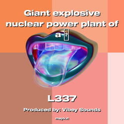 Giant explosive nuclear power plant of a