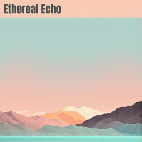 Ethereal Echo