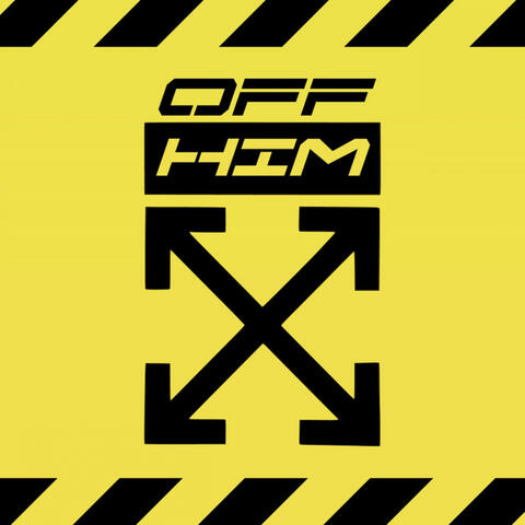 OFF HIM