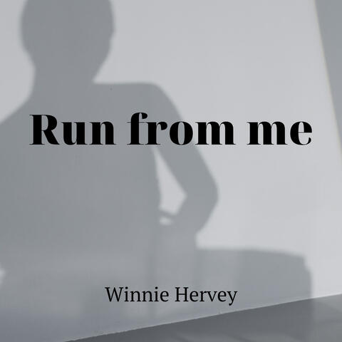 Run from Me