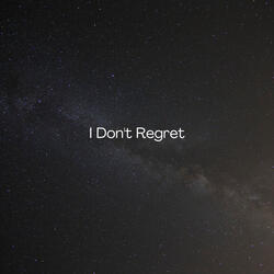 I Don't Regret