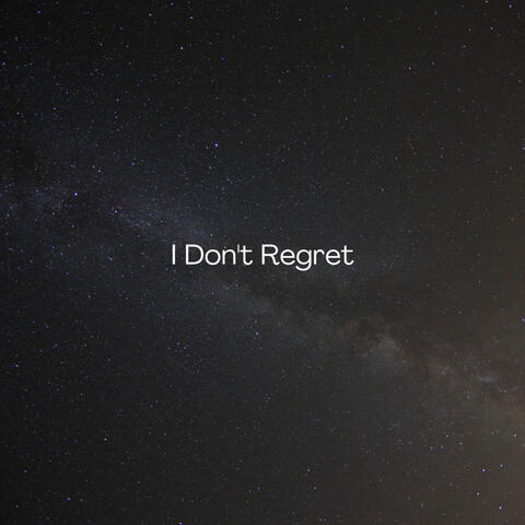 I Don't Regret