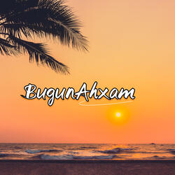 Bugun Ahxam