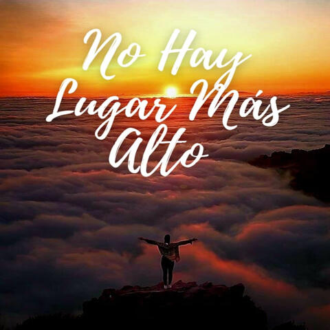 No hay lugar más alto