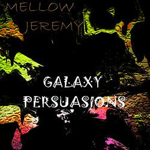 Galaxy Persuasions